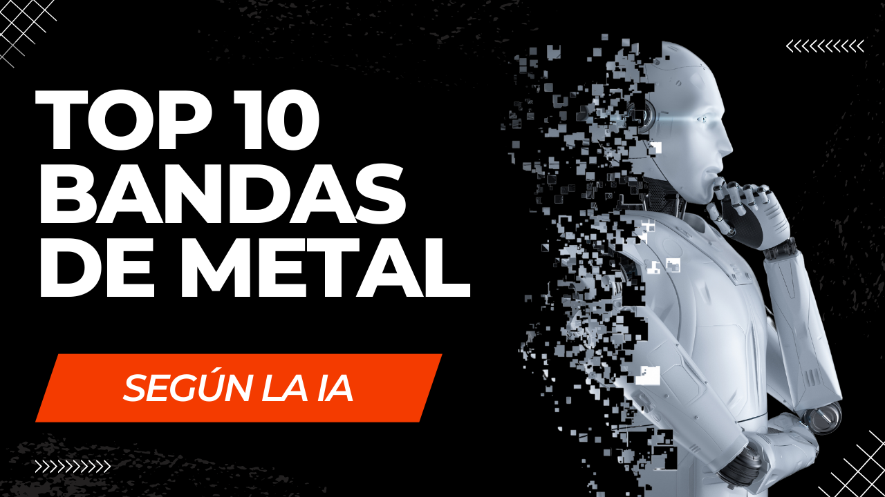 top 10 bandas de metal según la ia